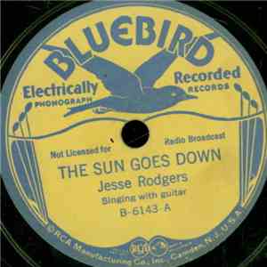 Jesse Rodgers - The Sun Goes Down / Jesse's Talking Blues flac album