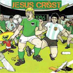 Jesus Cröst - 1986 flac album