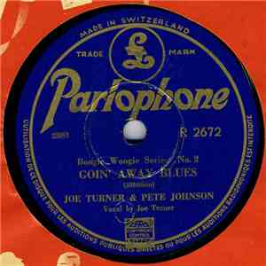 Joe Turner & Pete Johnson - Goin' Away Blues / Roll 'Em Pete flac album