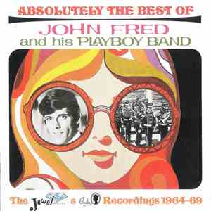 John Fred And His Playboy Band - Absolutely The Best Of John Fred And His Playboy Band (The Jewel & Paul Recordings 1964-69) flac album