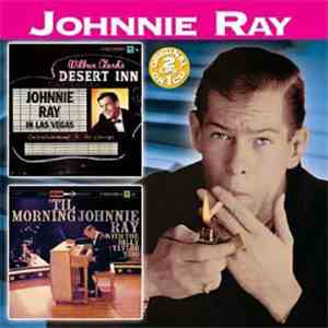 Johnnie Ray - Johnnie Ray In Las Vegas / 'Til Morning flac album