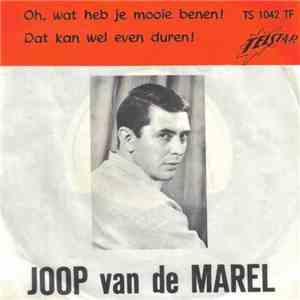 Joop Van De Marel - Oh, Wat Heb Je Mooie Benen! / Dat Kan Wel Even Duren! flac album