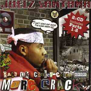 Juelz Santana - Back Like Cooked Crack Pts. 1 & 2 flac album