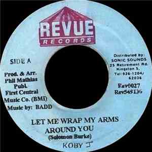 Koby J - Let Me Wrap My Arms Around You flac album