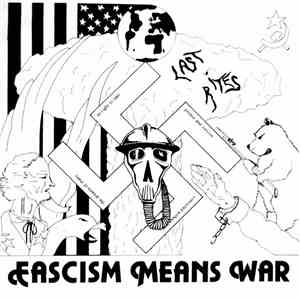 Last Rites  - Fascism Means War flac album