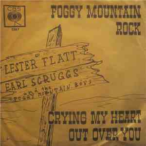 Lester Flatt, Earl Scruggs & The Foggy Mountain Boys - Foggy Mountain Rock / Crying My Heart Out Over You flac album
