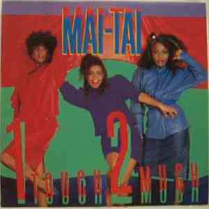 Mai Tai - 1 Touch 2 Much flac album