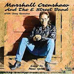 Marshall Crenshaw And The E Street Band - Live In New York flac album