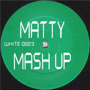 Matty Mash Up - Matty Mash Up flac album
