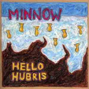 Minnow  - Hello Hubris flac album