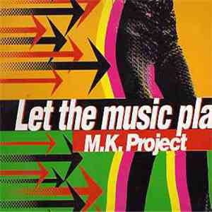 M.K- Project - Let The Music Play flac album
