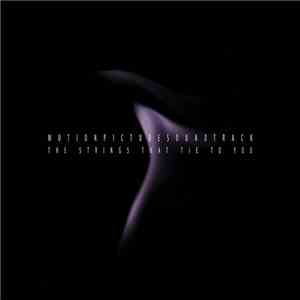Motion Picture Soundtrack - The Strings That Tie To You flac album