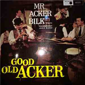 Mr. Acker Bilk And His Paramount Jazz Band - Good Old Acker flac album
