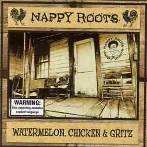 Nappy Roots - Watermelon, Chicken & Gritz flac album