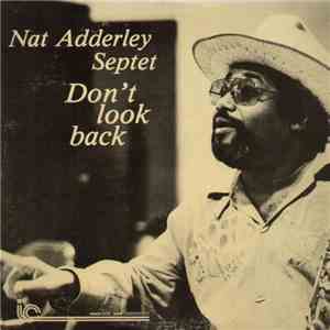 Nat Adderley Septet - Don't Look Back flac album