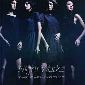 Night Works - The Eveningtime flac album