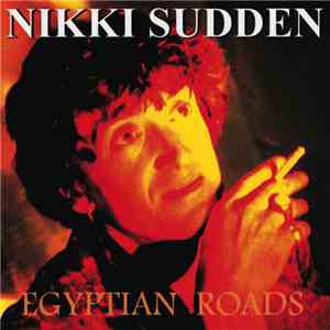 Nikki Sudden - Egyptian Roads flac album