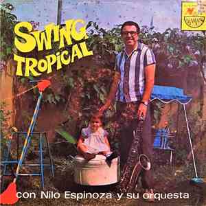 Nilo Espinoza y Su Orquesta - Swing Tropical flac album