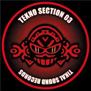 Nkod, 4Q, C-Cil Facom, Na Mash K Tikal Sound Records - Tekno Section 003 flac album