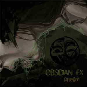 Obsidian FX - Phlegm flac album