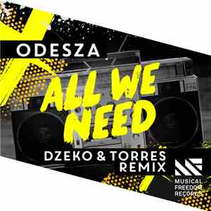 Odesza - All We Need (Dzeko & Torres Remix) flac album