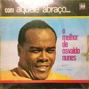 Osvaldo Nunes - Com Aquêle Abraço - O Melhor de Osvaldo Nunes flac album
