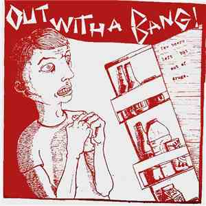 Out With A Bang! - Few Beers Left But Out Of Drugs flac album