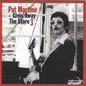 Pat Martino - Givin' Away The Store 3 flac album