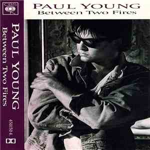 Paul Young - Between Two Fires flac album