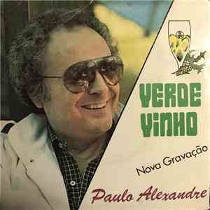 Paulo Alexandre - Verde Vinho (Nova Gravação) flac album