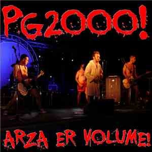 Pg2000! - Arza Er Volume! flac album