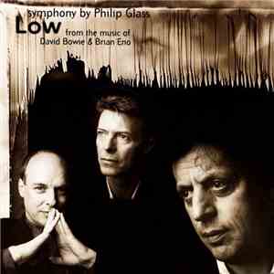 Philip Glass - "Low" Symphony (From The Music Of David Bowie & Brian Eno) flac album