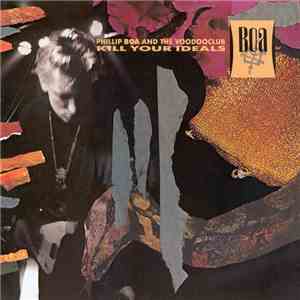 Phillip Boa And The Voodooclub - Kill Your Ideals flac album