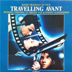 Raymond Alessandrini - Bande Originale Du Film Travelling Avant flac album