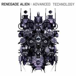 Renegade Alien - Advanced Technology flac album