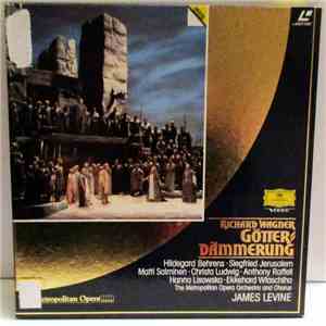 Richard Wagner / Hildegard Behrens, Siegfried Jerusalem, Matti Salminen , Christa Ludwig, Anthony Raffell, Hanna Lisowska, Ekkehard Wlaschiha, The Metropolitan Opera Orchestra And Chorus, James Levine  - Götterdämmerung flac album