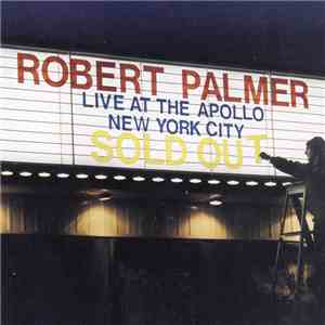 Robert Palmer - Live At The Apollo - New York City - Sold Out flac album