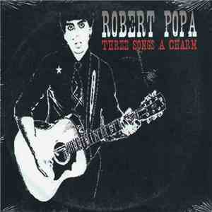 Robert Popa - Three Songs A Charm flac album
