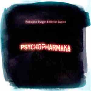Rodolphe Burger & Olivier Cadiot - Psychopharmaka flac album