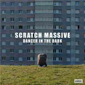Scratch Massive - Dancer In The Dark flac album
