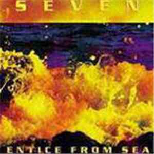 Seven  - Entice From Sea flac album