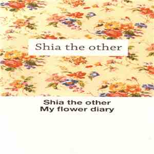 Shia The Other - My Flower Diary flac album