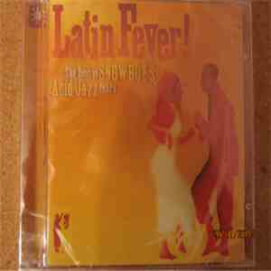 Snowboy - Latin Fever! The Best Of Snowboy's Acid Jazz Years flac album