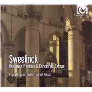 Sweelinck - Daniel Reuss, Cappella Amsterdam - Psaumes Français & Canciones Sacrae flac album