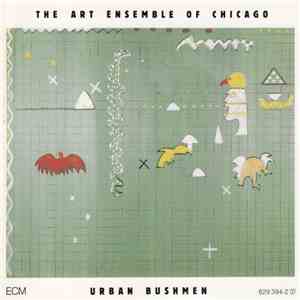 The Art Ensemble Of Chicago - Urban Bushmen flac album