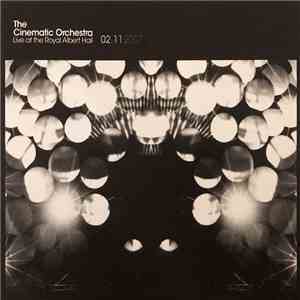 The Cinematic Orchestra - Live At The Royal Albert Hall flac album