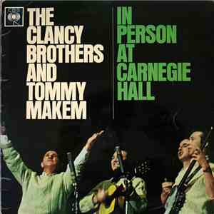 The Clancy Brothers & Tommy Makem - In Person At Carnegie Hall flac album