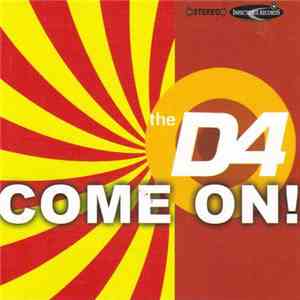 The D4 - Come On! flac album