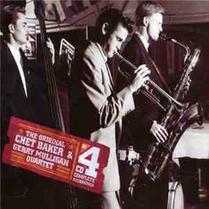 The Gerry Mulligan Chet Baker Quartet - The Original Chet Baker & Gerry Mulligan Quartet: Complete Recordings flac album