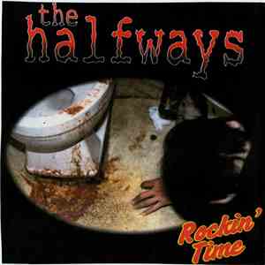 The Halfways - Rockin' Time flac album